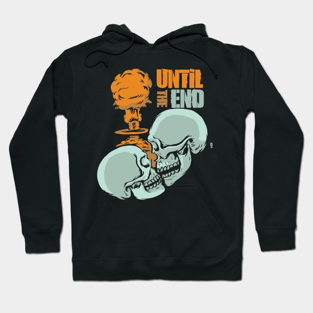 Until The End Hoodie by Thomcat23